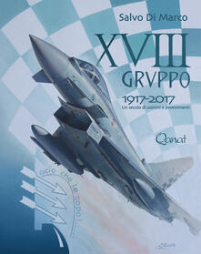 18° Gruppo 1917-2017. Un secolo di uomini e avvenimenti.pdf