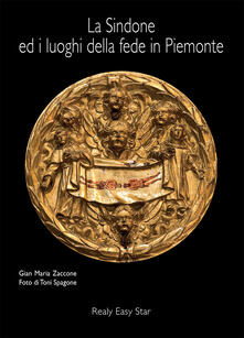 La Sindone ed i luoghi della fede in Piemonte. Ediz. multilingue.pdf