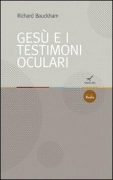 Gesù e i testimoni oculari.pdf