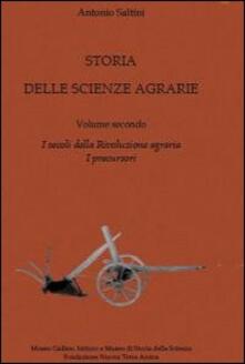 Storia delle scienze agrarie. Vol. 2: I secoli della rivoluzione agraria. I percursori..pdf