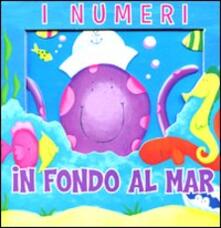 I numeri. In fondo al mar. Avventure in 3D.pdf