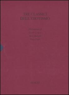 Tre classici dellerotismo. Ediz. illustrata.pdf