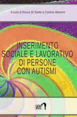 Libro Inserimento lavorativo di persone con autismi Rocco Di Santo Cosimo Minonni