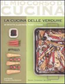La cucina delle verdure. 84 ricette illustrate passo a passo.pdf