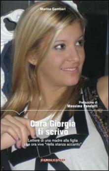 Cara Giorgia ti scrivo. Lettere di una madre alla figlia che ora vive «nella stanza accanto».pdf