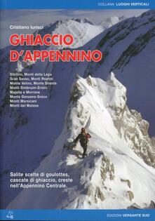 Ghiaccio dAppennino. Salite scelte di goulottes, cascate di ghiaccio, creste nellAppennino centrale.pdf