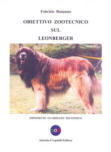 Obiettivo zootecnico sul Leonberger. Imponente guardiano teutonico.pdf
