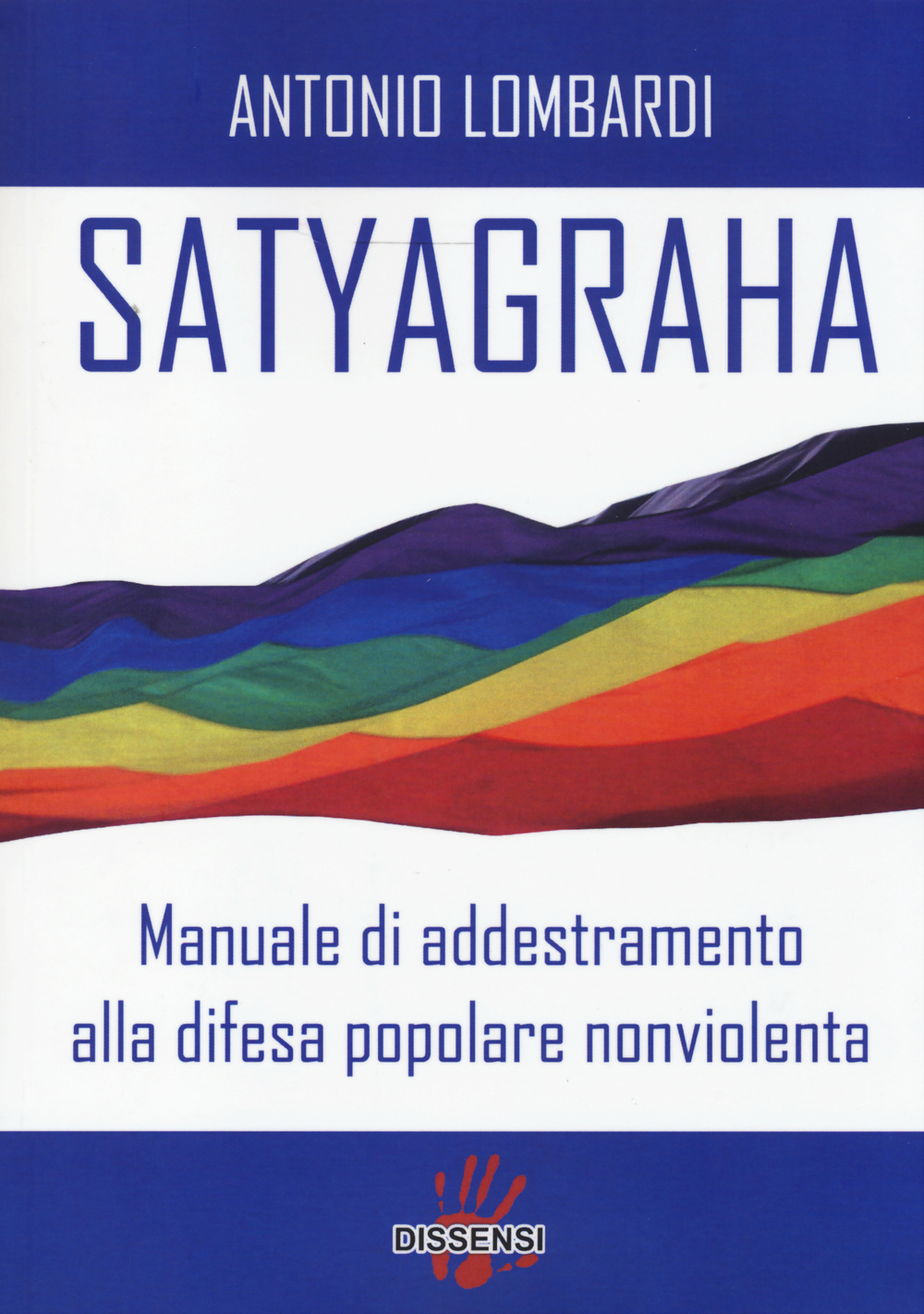 Image of Satyagraha. Manuale di addestramento alla difesa popolare nonviolenta
