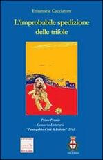 Libro L' improbabile spedizione delle trifole Emanuele Cacciatore