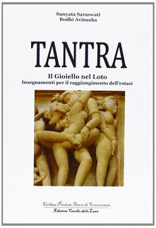 Tantra. Il gioiello nel loto. Insegnamenti per il raggiungimento dellestasi.pdf