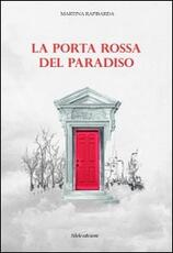 Libro La porta rossa del paradiso Martina Rapisarda