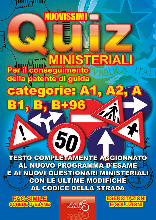 Nuovissimi quiz patente. Quiz ministeriali per il ...