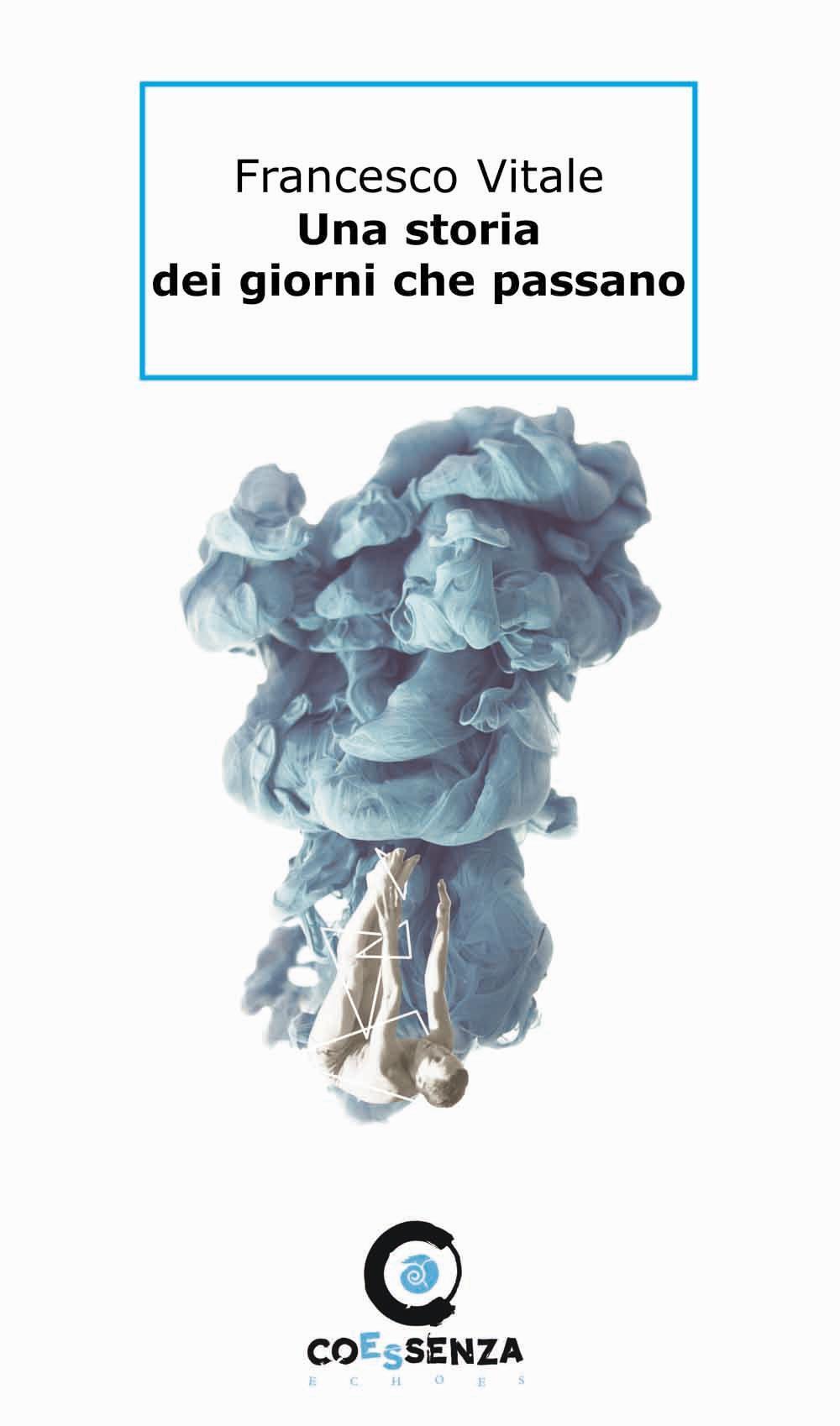 Una storia dei giorni che passano Francesco Vitali Libro