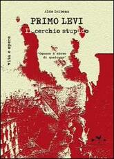 Libro Primo Levi. Il cerchio stupido Aldo Scibona