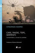 Libro Cani, ragni, topi, serpenti. Comprendere e vincere le zoofobie Vincenzo Adamo