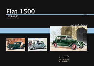 Libro Fiat 1500. 1935-1950. Ediz. illustrata Alessandro Sannia
