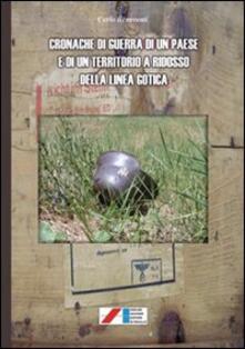 Cronache di guerra di un paese e di un territorio a ridosso della linea gotica.pdf