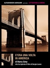 Copertina  C'era una volta in America [audioregistrazione]