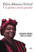Libro Un giorno sarai grande Ellen Johnson Sirleaf
