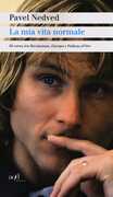 Libro La mia vita normale. Di corsa tra rivoluzione, Europa e Pallone d'oro Pavel Nedved