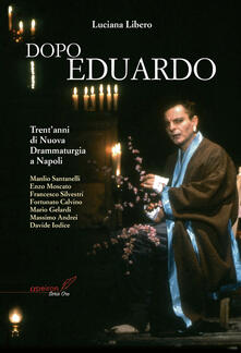 Dopo Eduardo. Trentanni di nuova drammaturgia a Napoli.pdf
