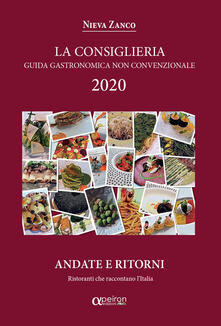 Librisulladiversita.it La Consiglieria 2020. Guida gastronomica non convenzionale, andate e ritorni. Ristoranti che raccontano l'Italia Image