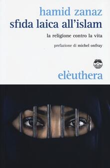 Sfida laica allislam. La religione contro la vita.pdf