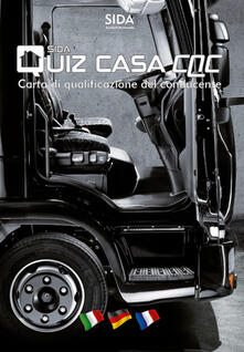 Quiz casa CQC. Carta di qualificazione del conducente. Ediz. italiana, tedesca e francese. Con DVD-ROM.pdf