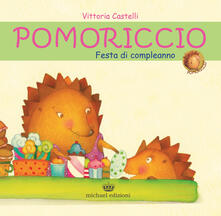 Pomoriccio. Festa di compleanno. Ediz. illustrata.pdf