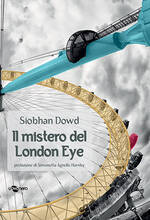 Libro Il mistero del London Eye Siobhan Dowd