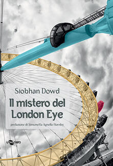 Il mistero del London Eye - Siobhan Dowd - copertina