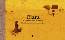 Clara e luomo alla finestra. Ediz. a colori.pdf