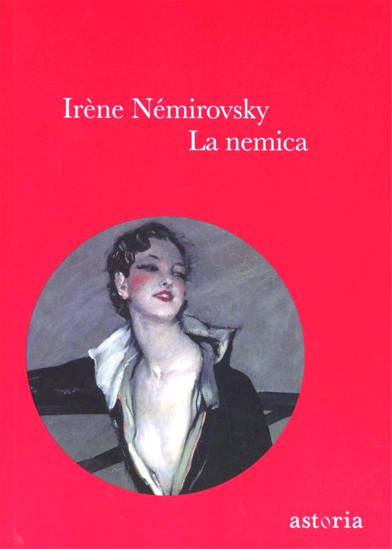 La nemica Irène Némirovsky Libro Astoria IBS