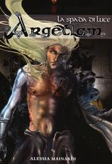 Libro La spada di luce. Argetlam Alessia Mainardi