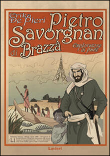 Pietro Savorgnan di Brazzà. Esploratore di pace.pdf