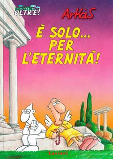 È solo... per leternità! La vita... oltre!. Vol. 1.pdf