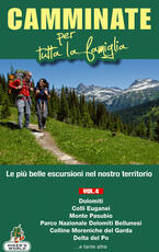 Libro Camminate per tutta la famiglia. Vol. 4: Dolomiti, Colli Euganei, Monte Pasubio, Parco Nazionale delle Dolomiti Bellunesi, Colline Moreniche del Garda, Delta del Po.... Marco Rossi