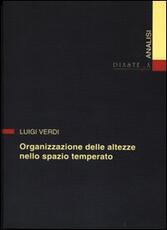 Libro Organizzazione delle altezze nello spazio temperato Luigi Verdi