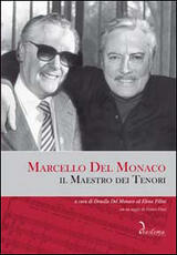 Libro Marcello del Monaco. Il maestro dei tenori. Con CD Audio