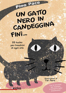 Un gatto nero in candeggina finì... 35 haiku per bambini di ogni età.pdf