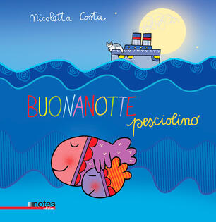 Buonanotte Pesciolino Ediz A Colori Nicoletta Costa Libro Notes Edizioni Ibs