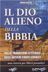 Copertina  Il Dio alieno della Bibbia : dalla traduzione letterale degli antichi codici ebraici