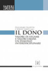 Libro Il dono. Valore di legame e valori umani. Un dialogo interdisciplinare