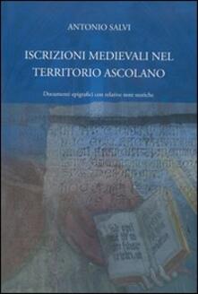 Iscrizioni medievali nel territorio ascolano. Documenti epigrafici con relative note storiche.pdf