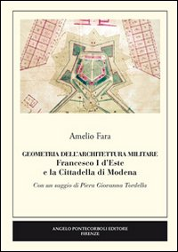 Image of Geometria dell'architettura militare. Francesco I d'Este e la Cittadella di Modena