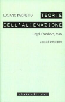 Le teorie dellalienazione. Hegel, Feuerbach, Marx.pdf