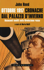Libro Ottobre 1917. Cronache dal Palazzo d'Inverno John Reed