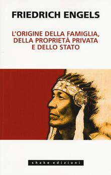 L origine della famiglia, della proprietà privata e dello Stato.pdf