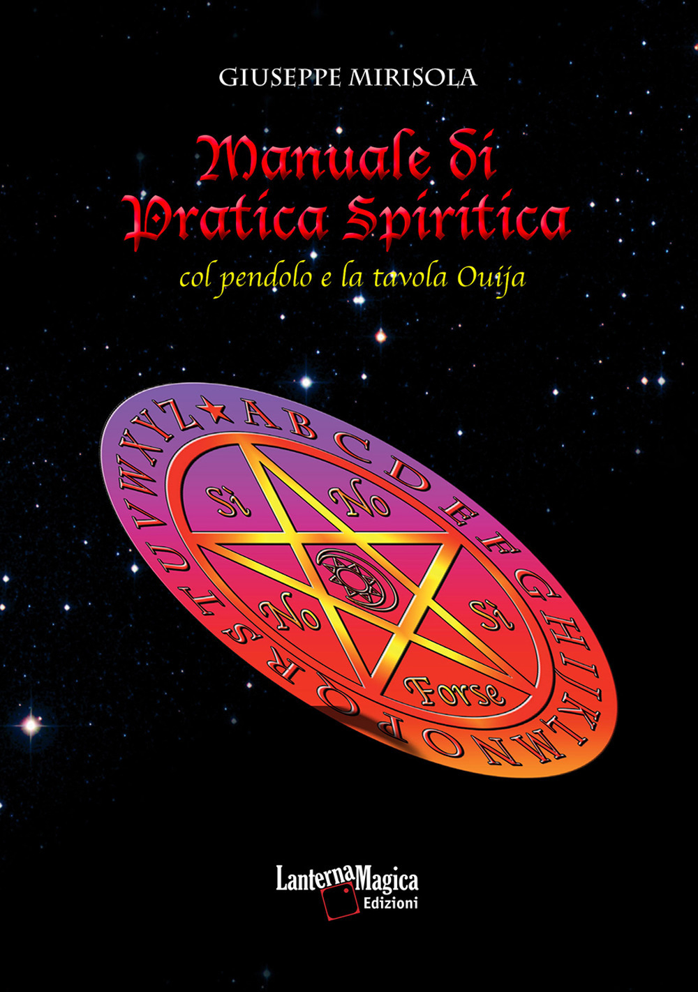 Image of Manuale di pratica spiritica col pendolo e la tavola ouija. Nuova ediz.