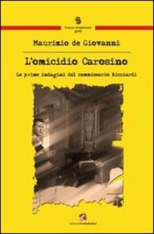 L omicidio Carosino. Le prime indagini del commissario Ricciardi.pdf